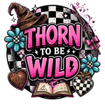 Thorn To Be Wild